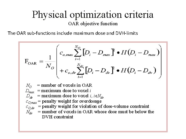 Physical optimization criteria OAR objective function The OAR sub-functions include maximum dose and DVH-limits