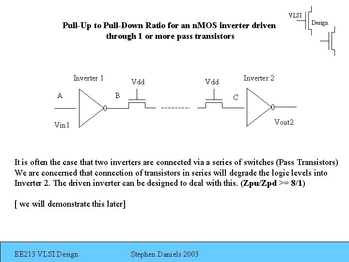 VLSI Pull-Up to Pull-Down Ratio for an n. MOS inverter driven through 1 or