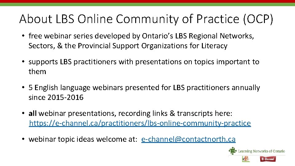 About LBS Online Community of Practice (OCP) • free webinar series developed by Ontario’s