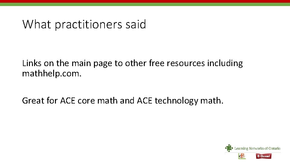 What practitioners said Links on the main page to other free resources including mathhelp.