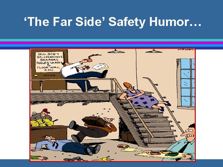 ‘The Far Side’ Safety Humor… 