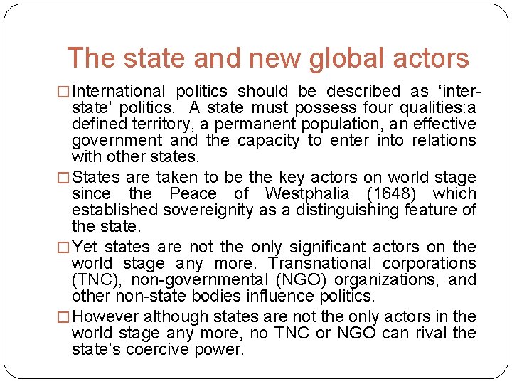 The state and new global actors � International politics should be described as ‘inter-