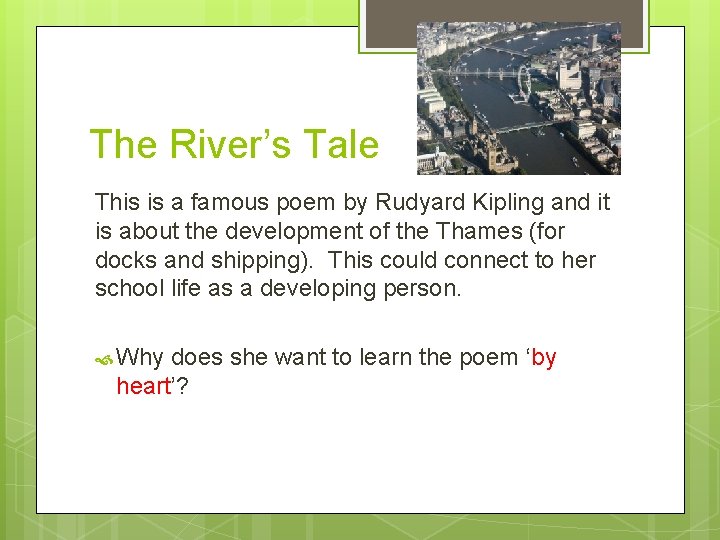 The River’s Tale This is a famous poem by Rudyard Kipling and it is