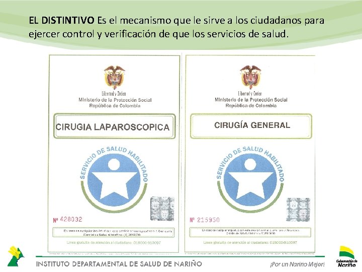 EL DISTINTIVO Es el mecanismo que le sirve a los ciudadanos para ejercer control