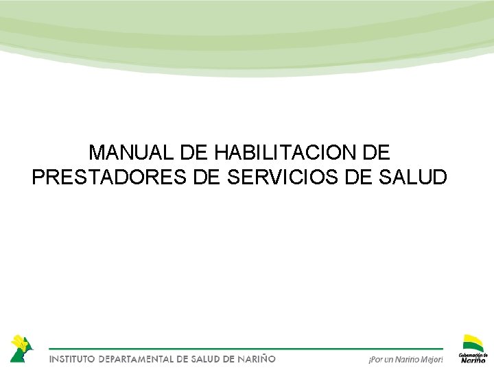 MANUAL DE HABILITACION DE PRESTADORES DE SERVICIOS DE SALUD 