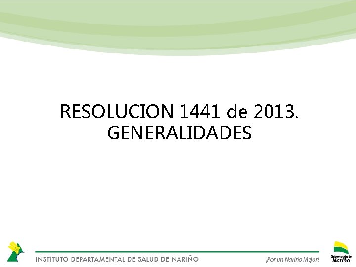 RESOLUCION 1441 de 2013. GENERALIDADES 