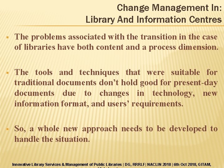 Change Management In: Library And Information Centres § The problems associated with the transition