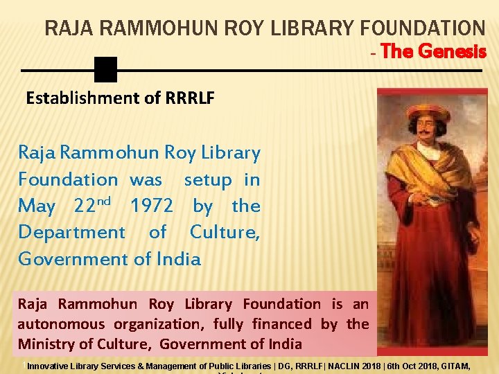 RAJA RAMMOHUN ROY LIBRARY FOUNDATION - The Genesis Establishment of RRRLF Raja Rammohun Roy