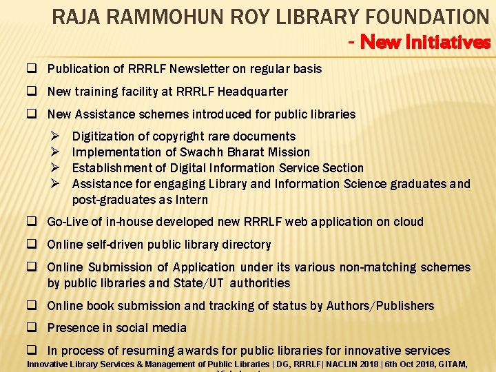 RAJA RAMMOHUN ROY LIBRARY FOUNDATION - New Initiatives q Publication of RRRLF Newsletter on