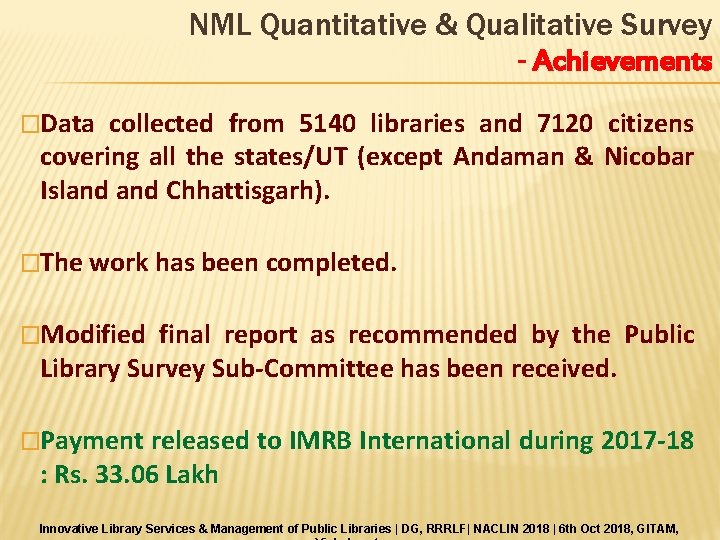 NML Quantitative & Qualitative Survey - Achievements �Data collected from 5140 libraries and 7120