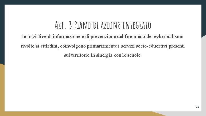 Art. 3 Piano di azione integrato le iniziative di informazione e di prevenzione del