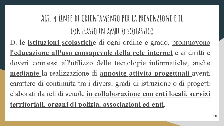 Art. 4 Linee di orientamento per la prevenzione e il contrasto in ambito scolastico