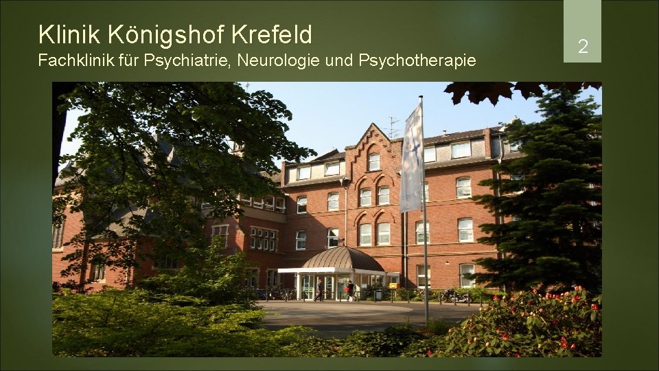 Klinik Königshof Krefeld Fachklinik für Psychiatrie, Neurologie und Psychotherapie 2 