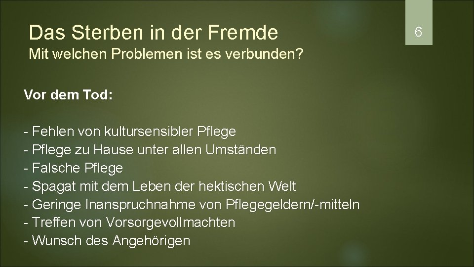 Das Sterben in der Fremde Mit welchen Problemen ist es verbunden? Vor dem Tod: