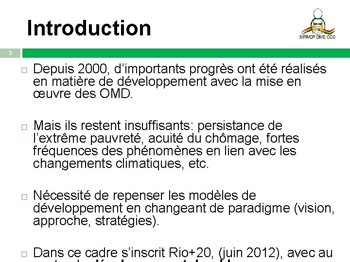 Introduction 3 Depuis 2000, d’importants progrès ont été réalisés en matière de développement avec