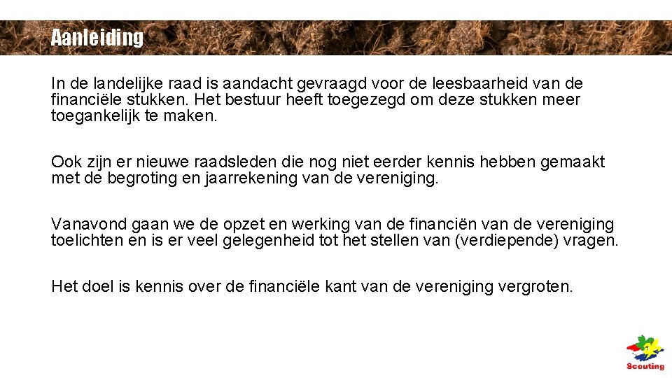Aanleiding In de landelijke raad is aandacht gevraagd voor de leesbaarheid van de financiële Aanleiding In de landelijke raad is aandacht gevraagd voor de leesbaarheid van de financiële