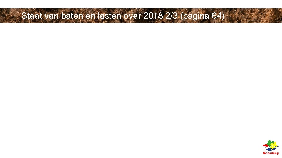Staat van baten en lasten over 2018 2/3 (pagina 64) Staat van baten en lasten over 2018 2/3 (pagina 64)