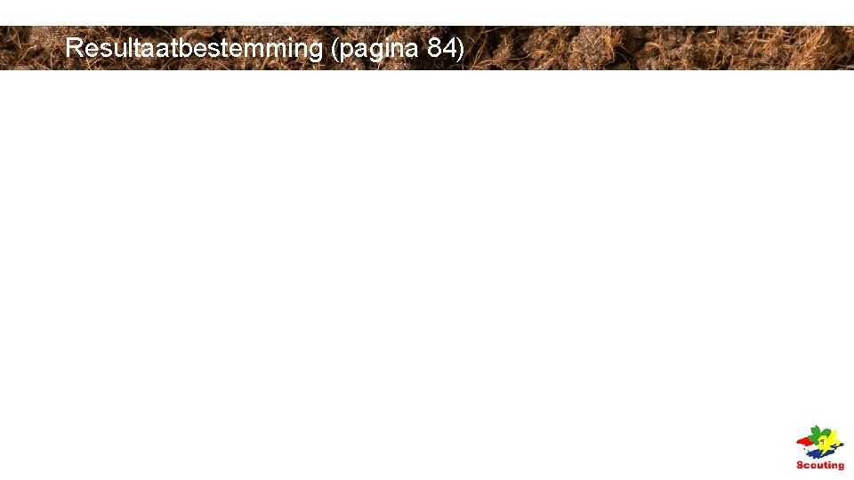 Resultaatbestemming (pagina 84) Resultaatbestemming (pagina 84)