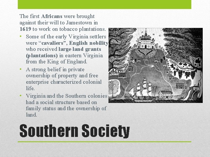 The first Africans were brought against their will to Jamestown in 1619 to work