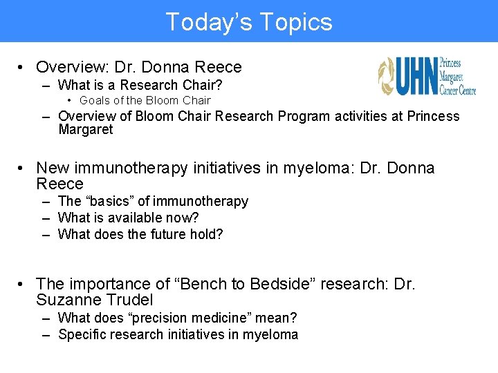 Today’s Topics • Overview: Dr. Donna Reece – What is a Research Chair? •