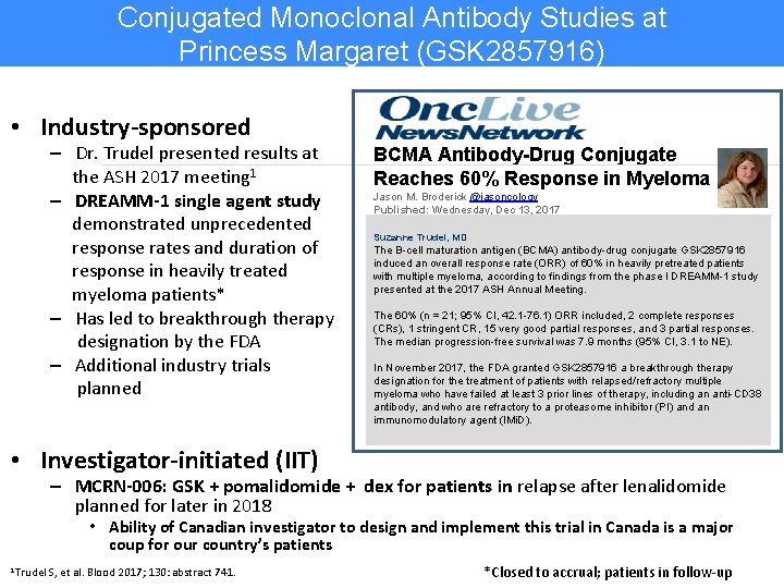Conjugated Monoclonal Antibody Studies at Princess Margaret (GSK 2857916) • Industry-sponsored – Dr. Trudel