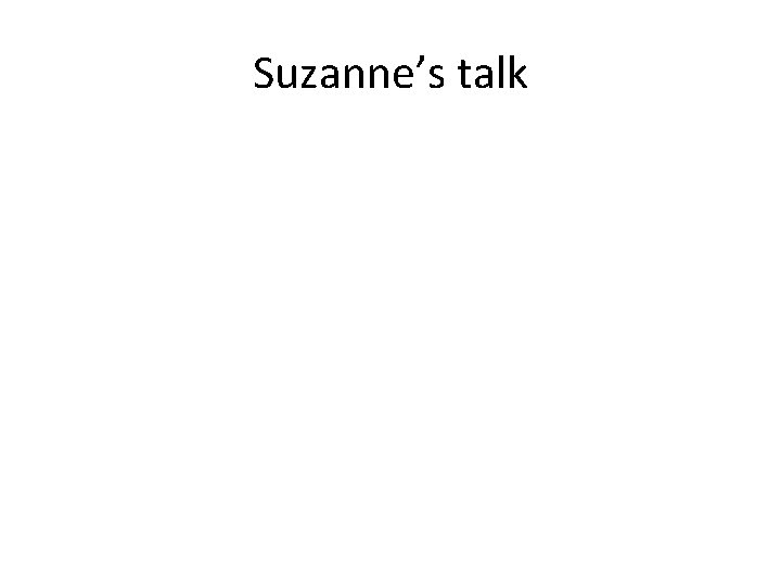 Suzanne’s talk 