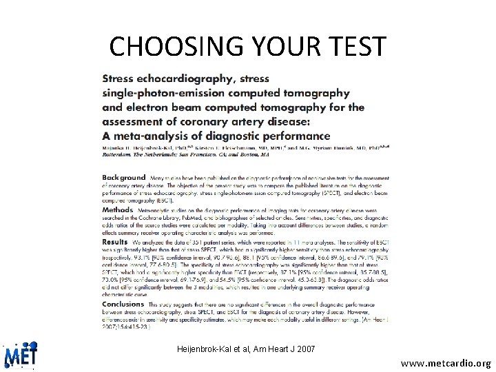 CHOOSING YOUR TEST Heijenbrok-Kal et al, Am Heart J 2007 www. metcardio. org 