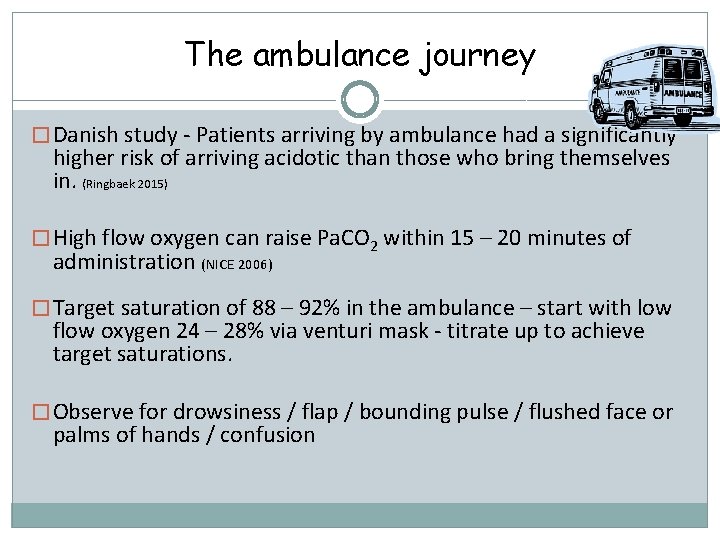 The ambulance journey � Danish study - Patients arriving by ambulance had a significantly