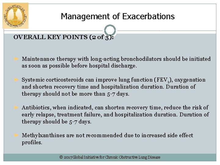 Management of Exacerbations OVERALL KEY POINTS (2 of 3): ► Maintenance therapy with long-acting