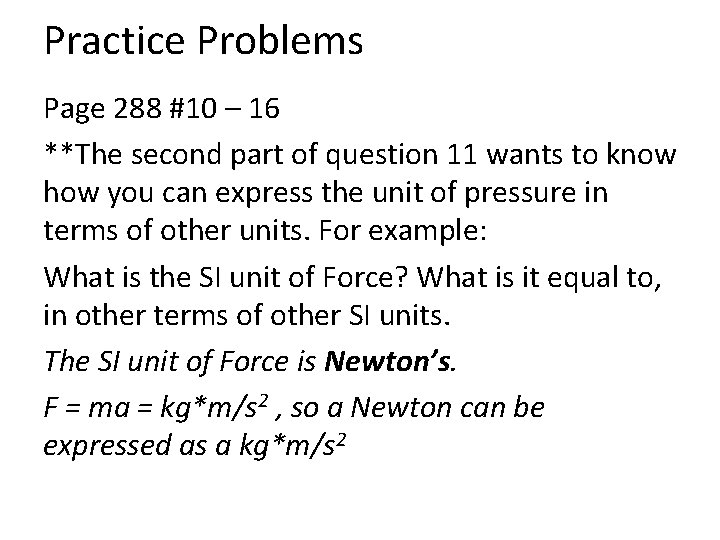 Practice Problems Page 288 #10 – 16 **The second part of question 11 wants