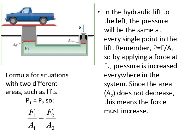 Formula for situations with two different areas, such as lifts: P 1 = P