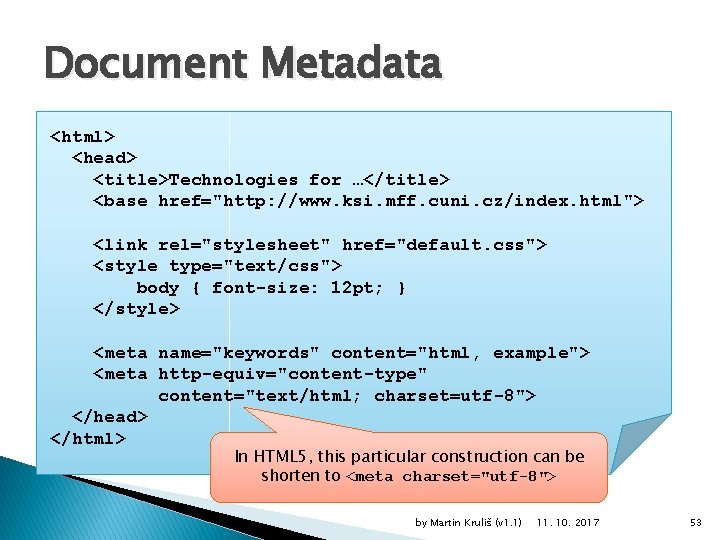 Document Metadata <html> <head> <title>Technologies for …</title> <base href="http: //www. ksi. mff. cuni. cz/index.