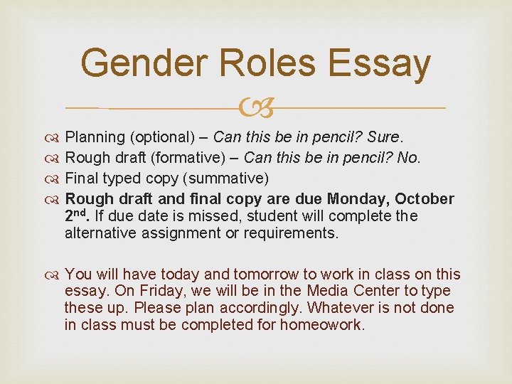 Gender Roles Essay Planning (optional) – Can this be in pencil? Sure. Rough draft