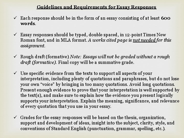 Guidelines and Requirements for Essay Responses Each response should be in the form of