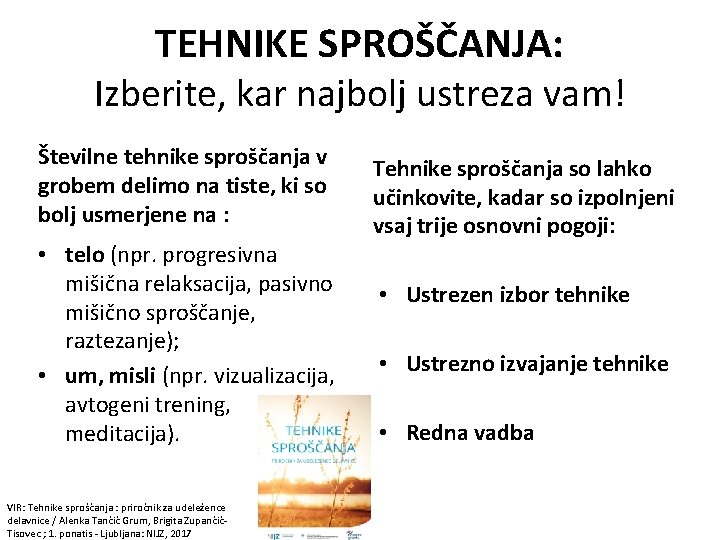 TEHNIKE SPROŠČANJA: Izberite, kar najbolj ustreza vam! Številne tehnike sproščanja v grobem delimo na