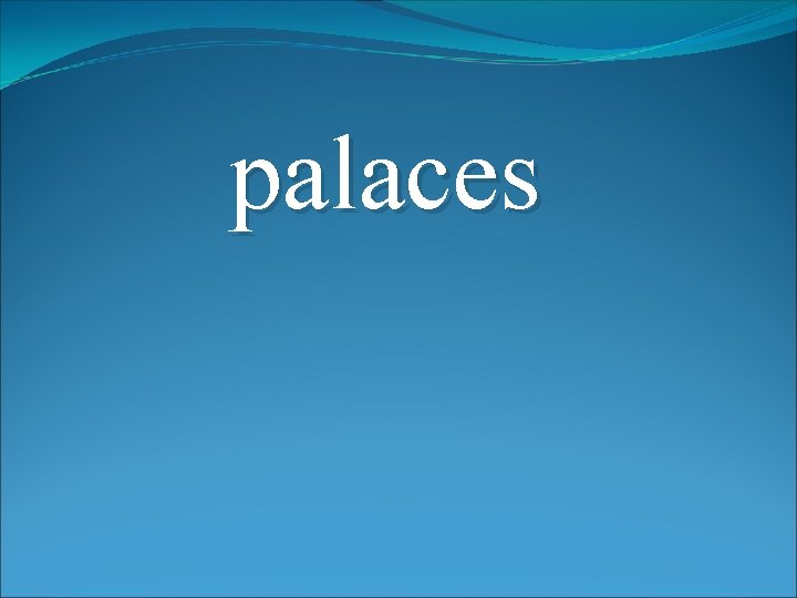 palaces 