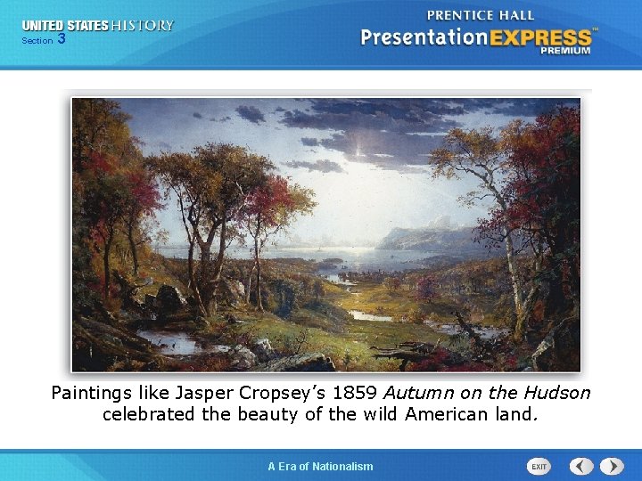 325 13 Section Chapter Section 1 Paintings like Jasper Cropsey’s 1859 Autumn on the