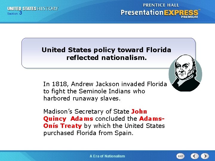325 13 Section Chapter Section 1 United States policy toward Florida reflected nationalism. In