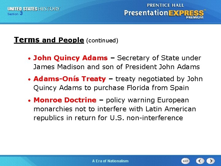 325 13 Section Chapter Section 1 Terms and People (continued) • John Quincy Adams