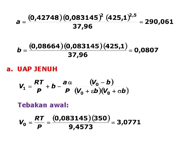 a. UAP JENUH Tebakan awal: 