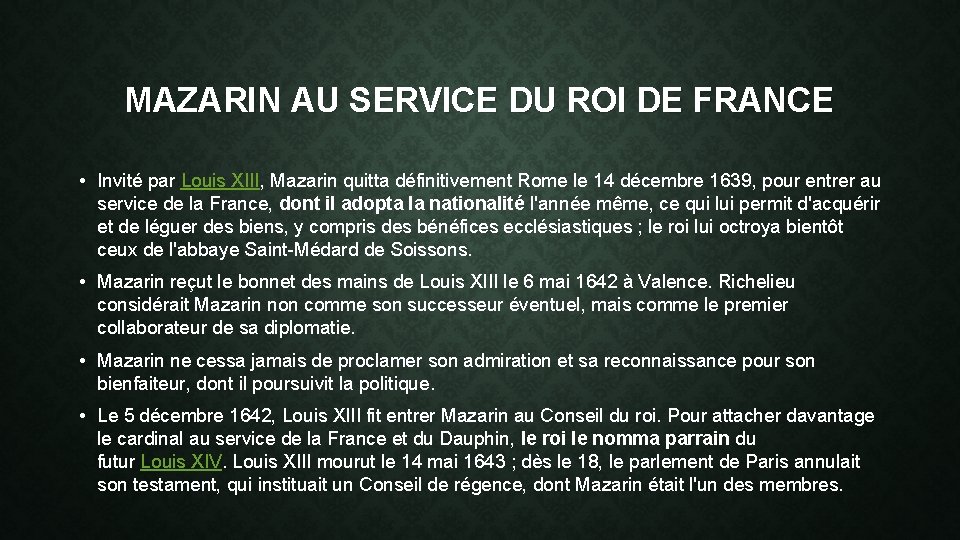 MAZARIN AU SERVICE DU ROI DE FRANCE • Invité par Louis XIII, Mazarin quitta