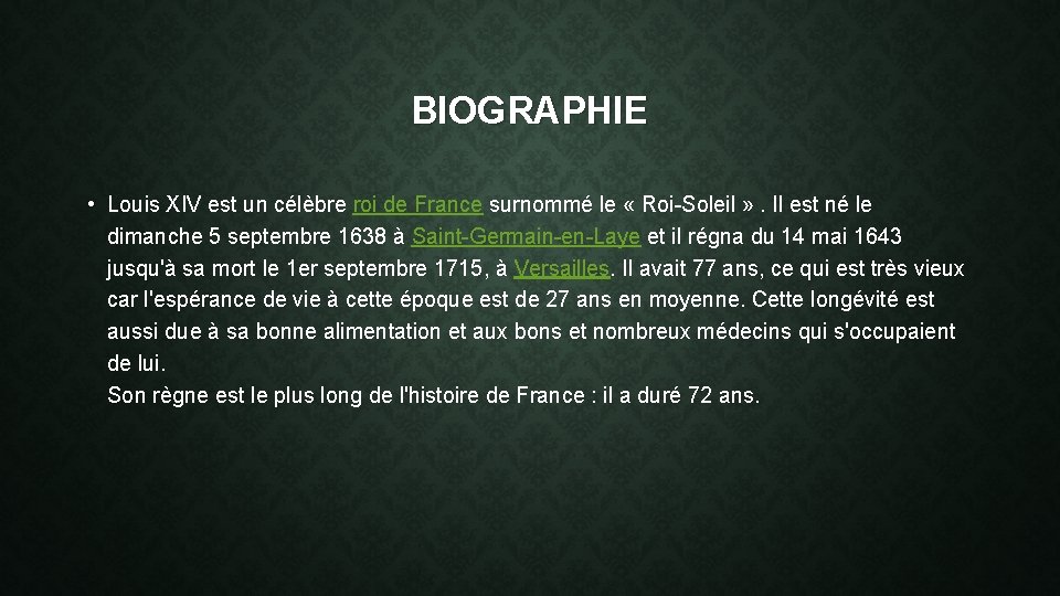 BIOGRAPHIE • Louis XIV est un célèbre roi de France surnommé le « Roi-Soleil