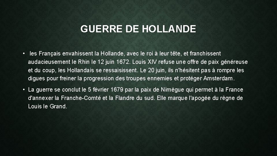 GUERRE DE HOLLANDE • les Français envahissent la Hollande, avec le roi à leur