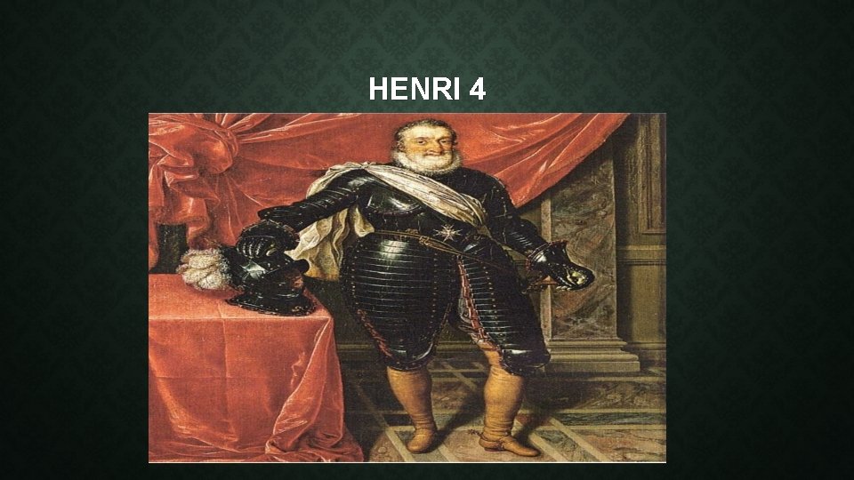 HENRI 4 