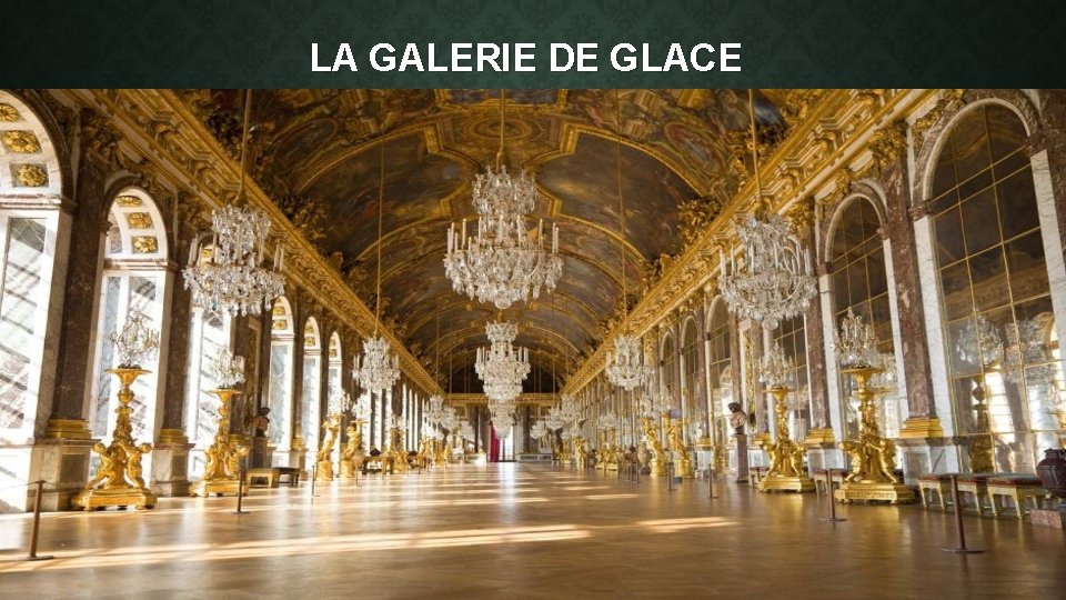 LA GALERIE DE GLACE 