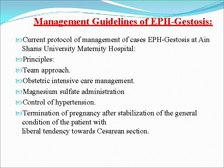 Management Guidelines of EPH-Gestosis: Current protocol of management of cases EPH-Gestosis at Ain Shams