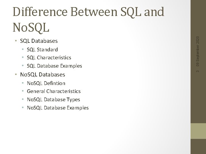  • SQL Standard • SQL Characteristics • SQL Database Examples • No. SQL