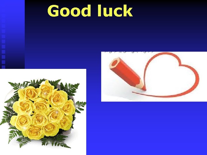 Good luck 