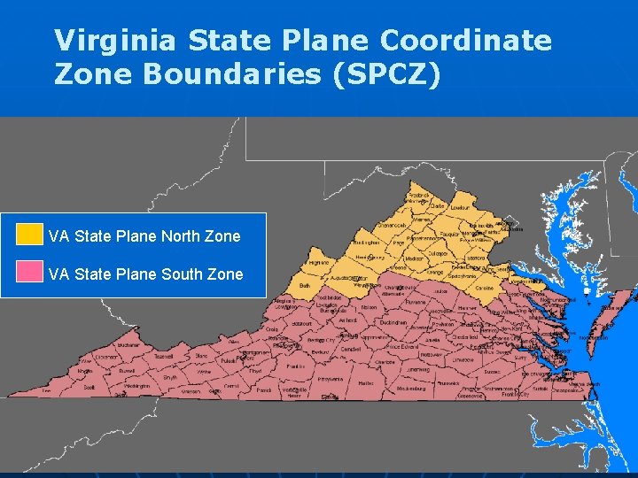 Virginia State Plane Coordinate Zone Boundaries (SPCZ) VA State Plane North Zone VA State
