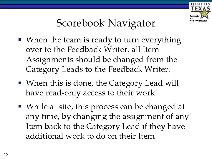 Scorebook Navigator § When the team is ready to turn everything over to the